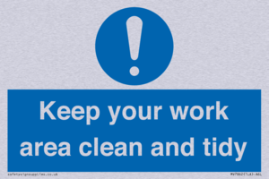 Keep your work area clean and tidy